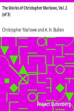 [Gutenberg 42724] • The Works of Christopher Marlowe, Vol. 2 (of 3)